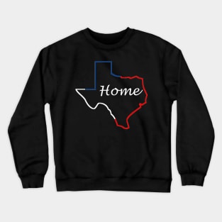 Texas home Crewneck Sweatshirt